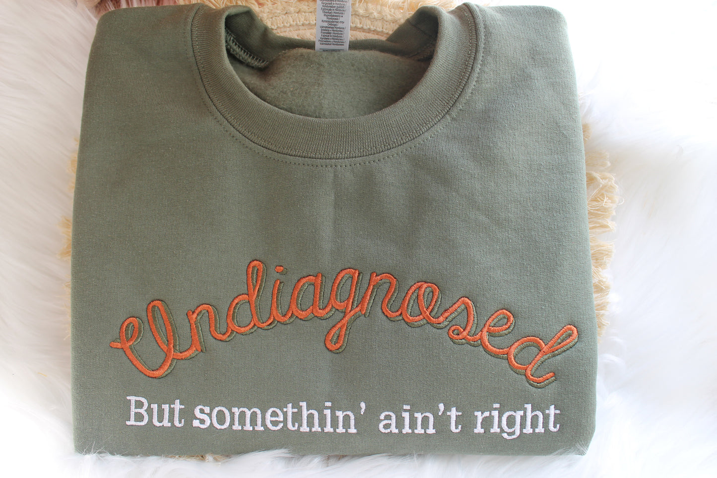 Undiagnosed but something aint right - Sweatshirt